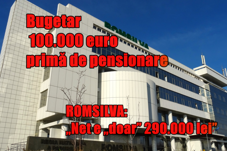 N-ai cum să nu râzi: Romsilva clarifică bonusul de pensionare al „bugetarului de lux” – 100.000 de euro brut, netul „doar” 290.000 lei!